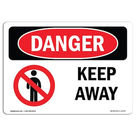 Signmission OSHA Danger Sign, Keep Away, 24in X 18in Rigid Plastic, 18" W, 24" L, Landscape, Keep Away OS-DS-P-1824-L-1378